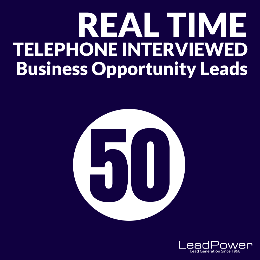 50 Real Time Telephone Interviewed Leads - Leadpower
