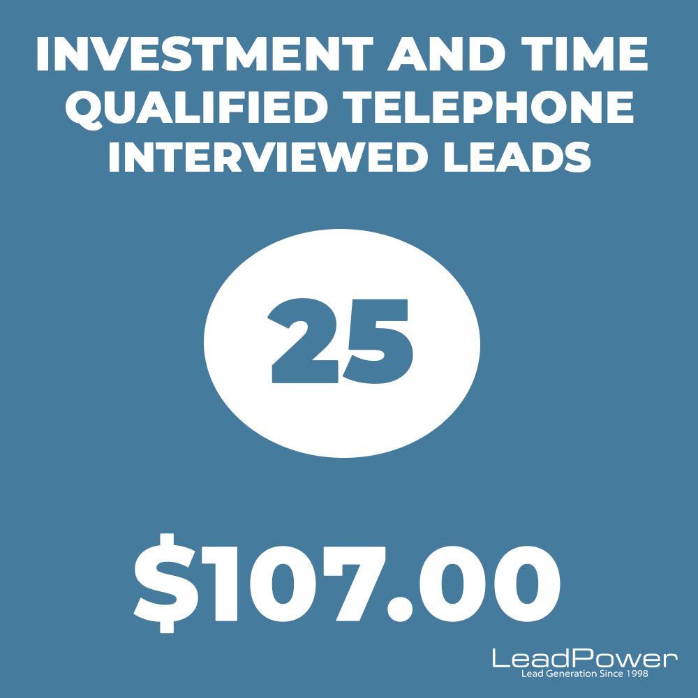 Investment And Time Qualified Telephone Interviewed Leads 25 - Leadpower